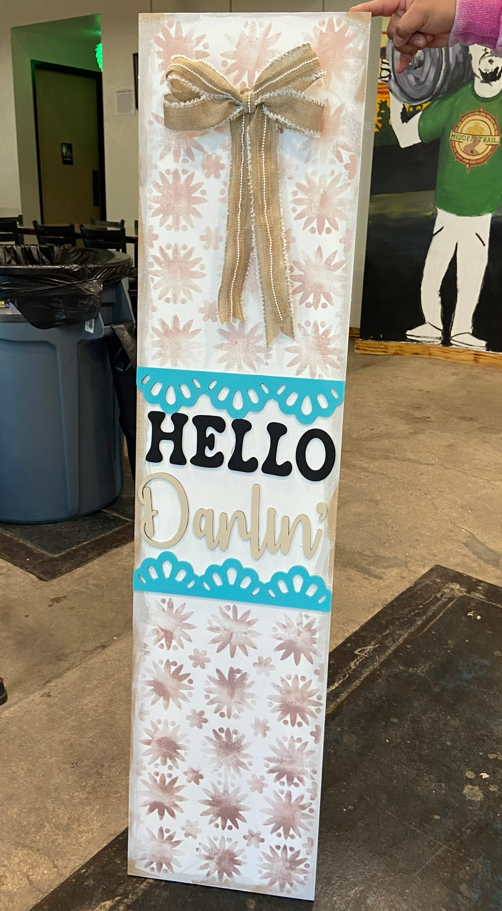 Hello Darlin- DIY Porch Leaner Project