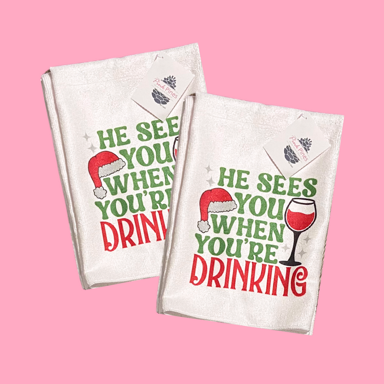 He Sees You When You’re Drinking - Tea Towel