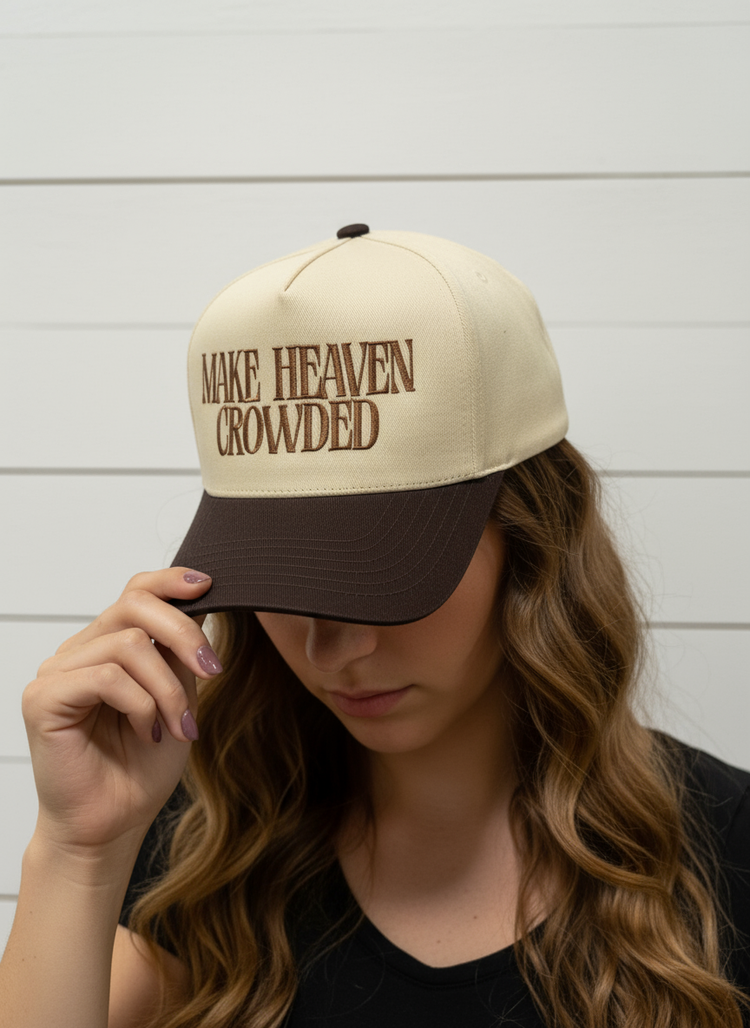 Make Heaven Crowded -  Embroidered Trucker Hat