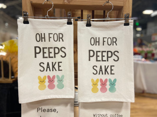 Oh for Peeps Sake - Tea Towel