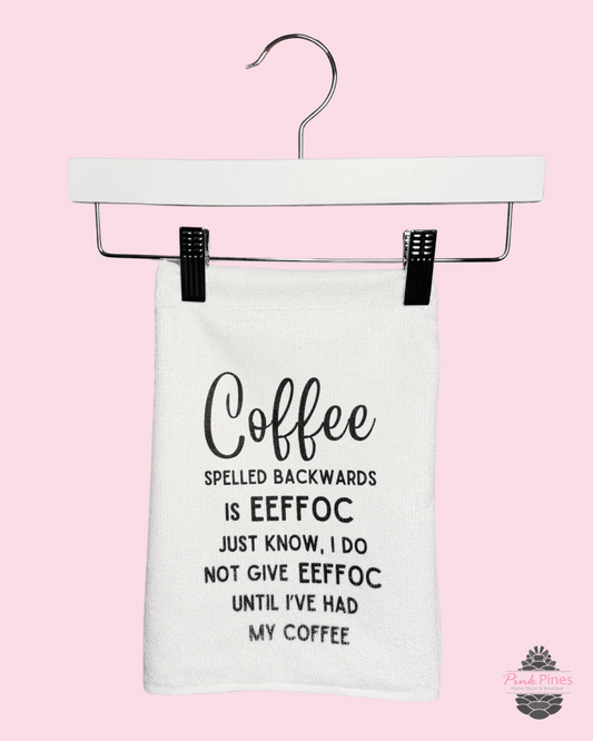 Coffee Backwards - Tea Towel