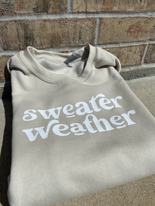 The Sweater Weather Sweatshirt
